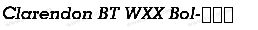 Clarendon BT WXX Bol字体转换